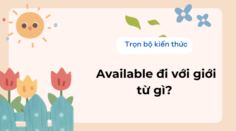 Available nghĩa là gì? Available đi với giới từ gì? Giải thích chi tiết nhất