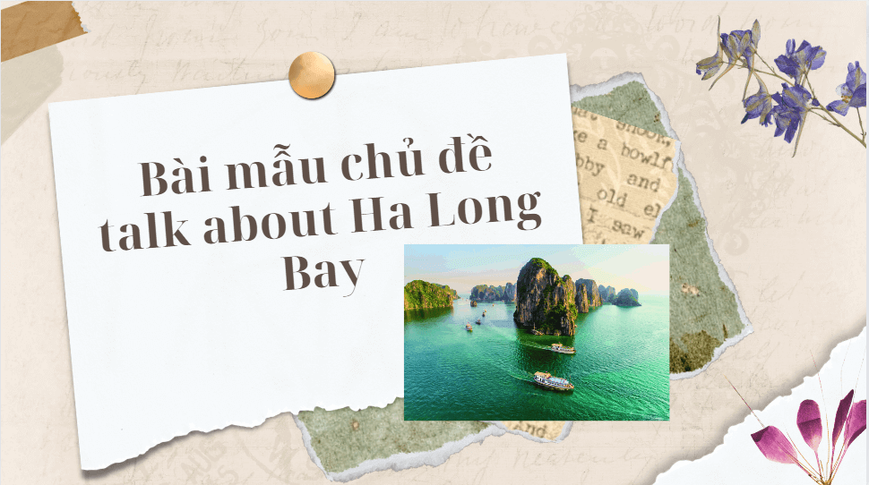 Bài mẫu chủ đề talk about Ha Long Bay