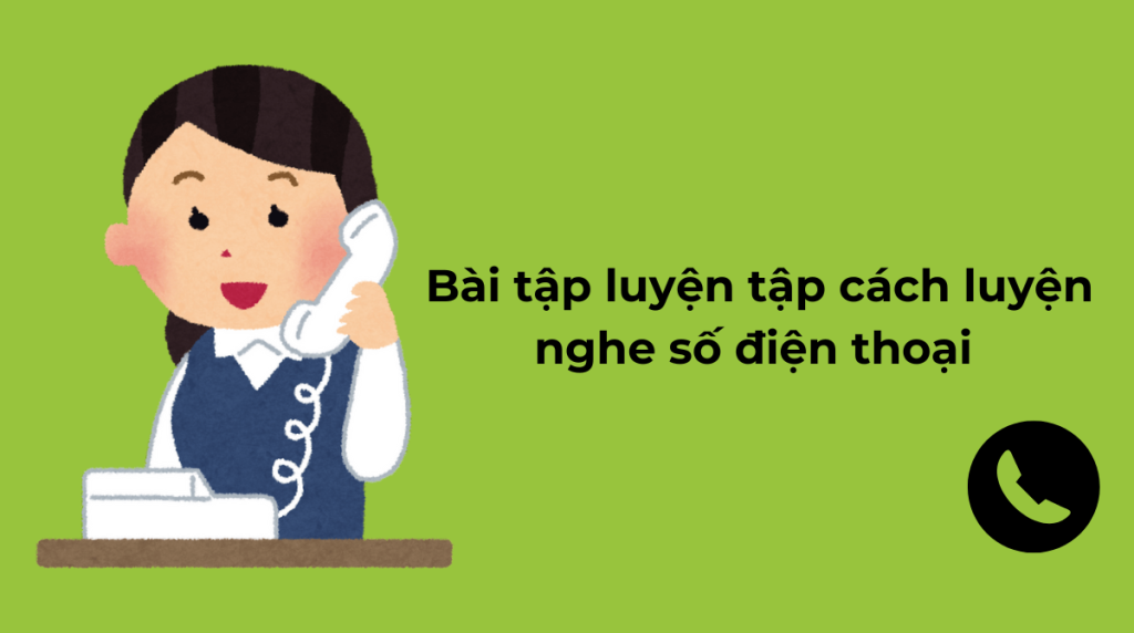 Bài tập luyện tập cách luyện nghe số điện thoại