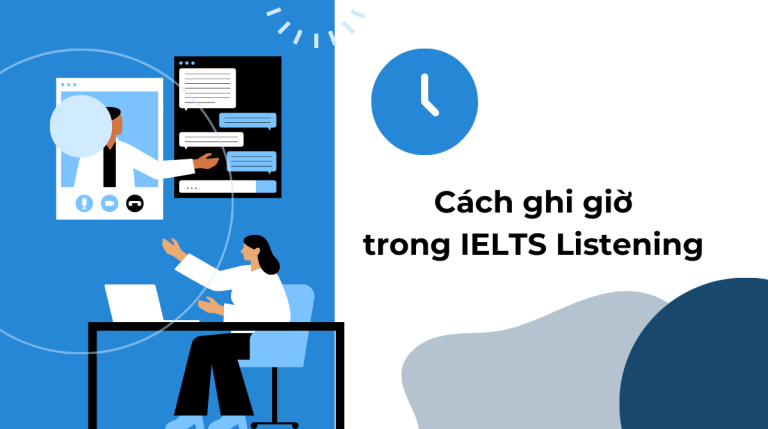 Cách ghi giờ trong IELTS Listening siêu đơn giản