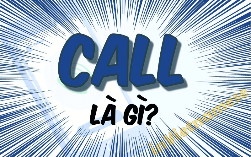 Call là gì