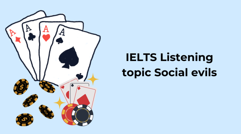 IELTS Listening topic Social evils trong tiếng Anh