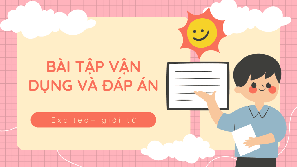 Bài tập Excited đi với giới từ gì