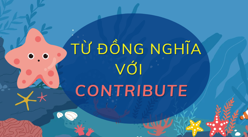 Từ đồng nghĩa với contribute