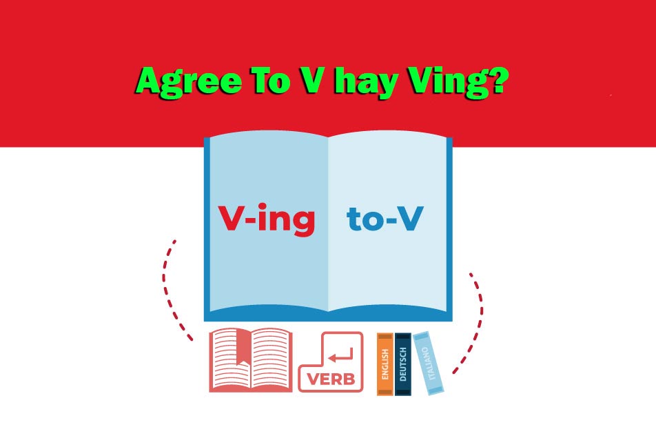 Agree to V hay Ving?