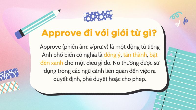 Approve là một động từ tiếng Anh phổ biến có nghĩa là đồng ý