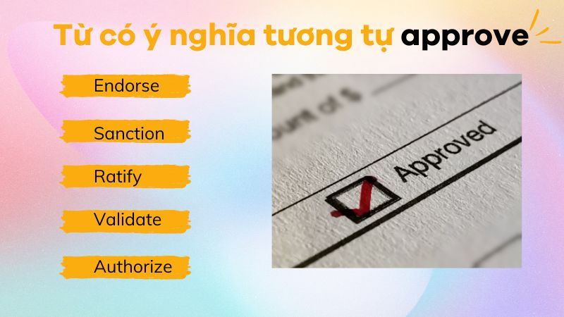 Một vài từ có ý nghĩa tương tự approve