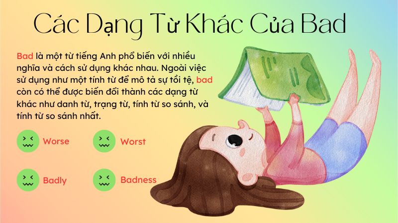 Bad còn có thể được biến đổi thành các dạng từ khác