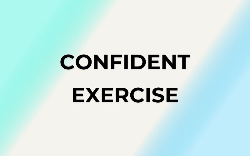 Bài tập confident đi với giới từ gì