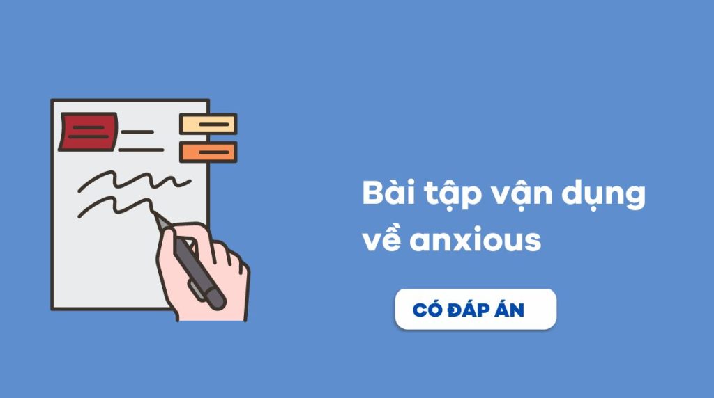 bài tập vận dụng về anxious