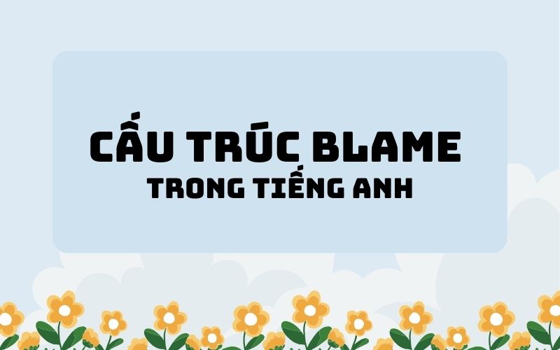 Các dạng từ khác của blame