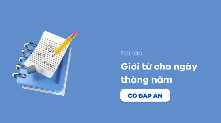 Bí kíp sử dụng giới từ cho ngày tháng năm trong tiếng Anh