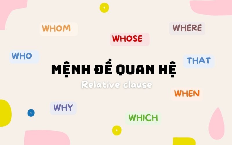 Mệnh đề quan hệ là gì?