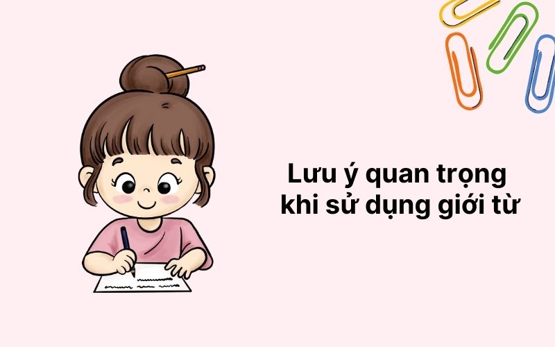 Lưu ý quan trọng khi sử dụng giới từ