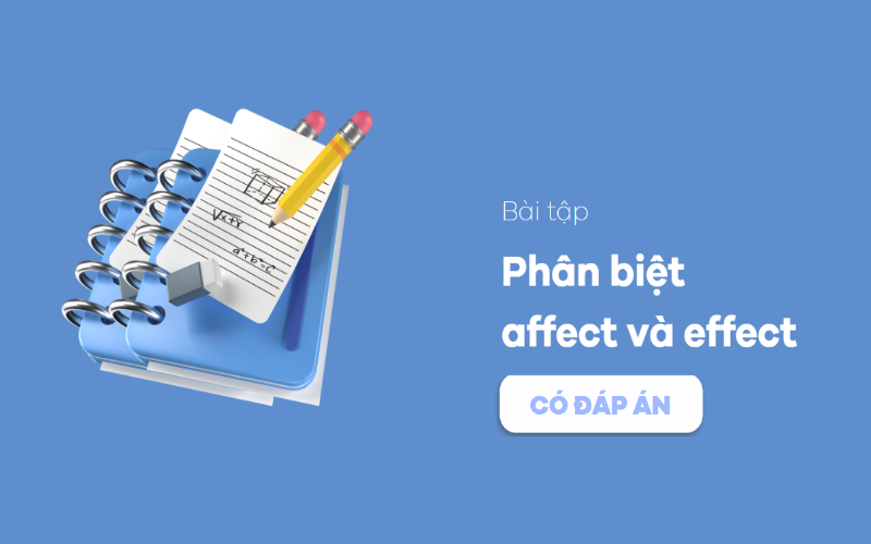 bài tập vận dụng về affect và effect