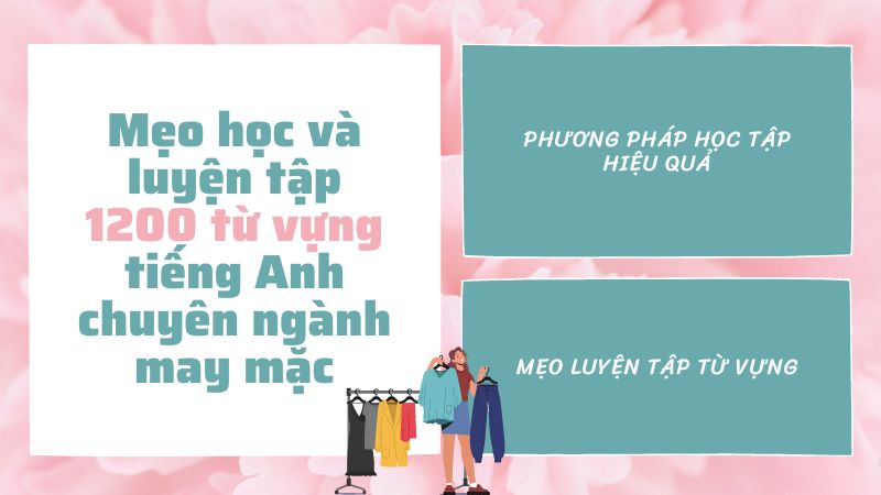 Mẹo để học 1200 từ vựng tiếng Anh chuyên ngành may mặc