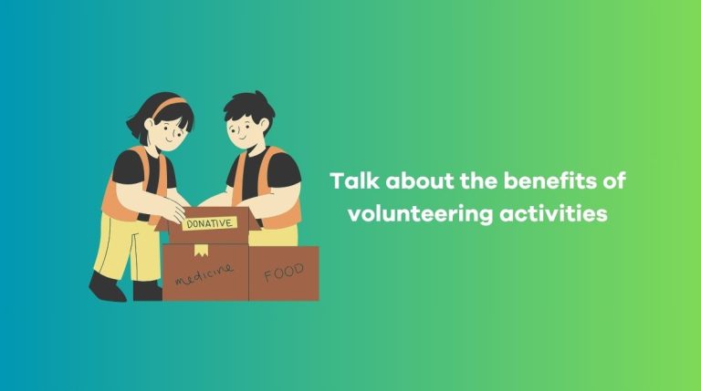 Talk about the benefits of volunteering activities – Speaking sample & vocabulary