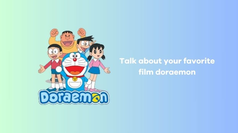 Talk about your favorite film doraemon – Speaking sample & vocabulary