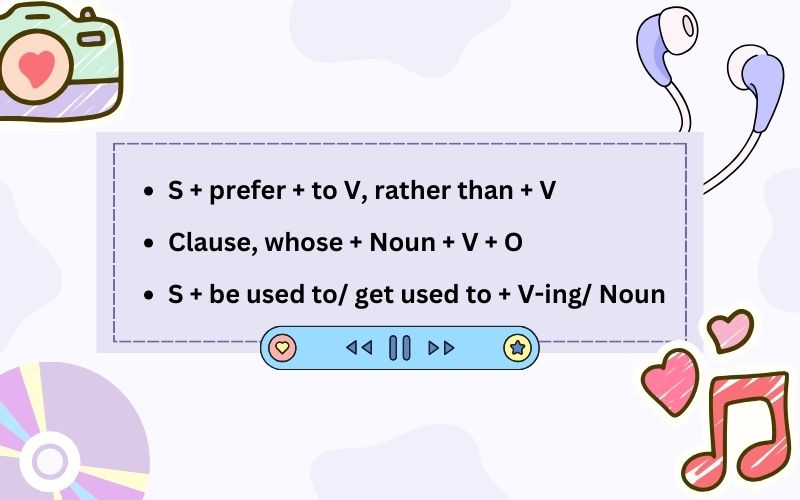 Cấu trúc sử dụng cho chủ đề talk about your favorite music