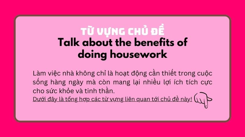 Từ vựng của chủ đề talk about the benefits of doing housework