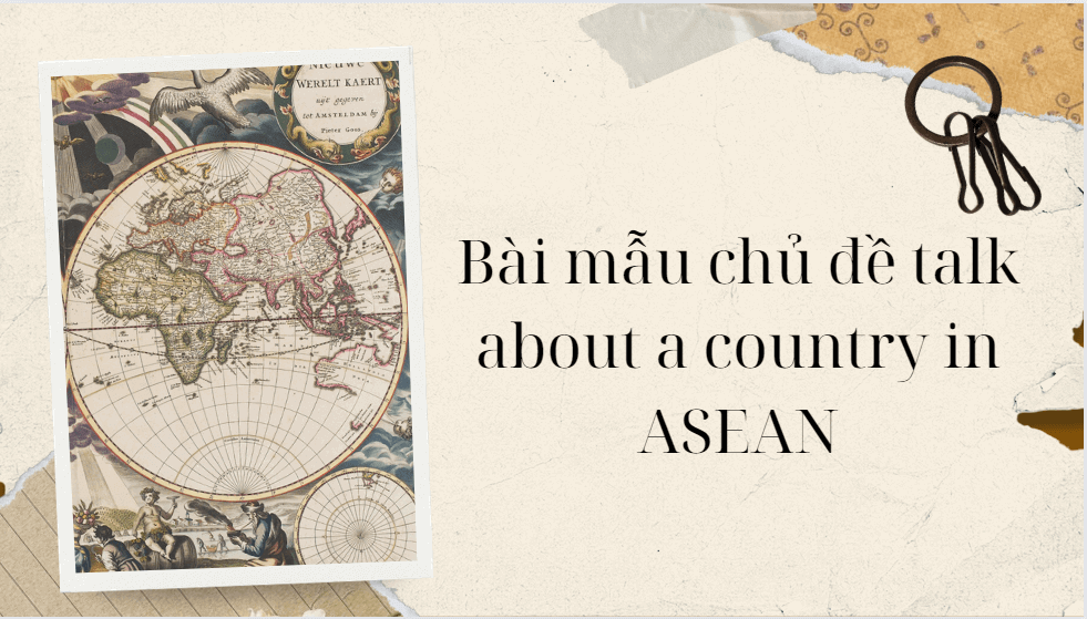 Bài mẫu chủ đề talk about a country in ASEAN