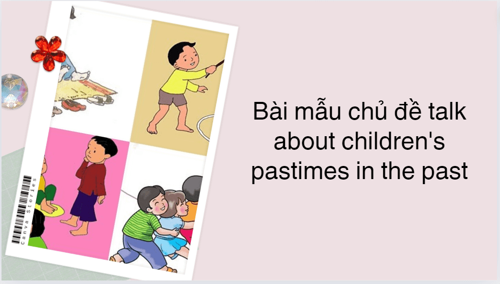 Bài mẫu chủ đề talk about children's pastimes in the past