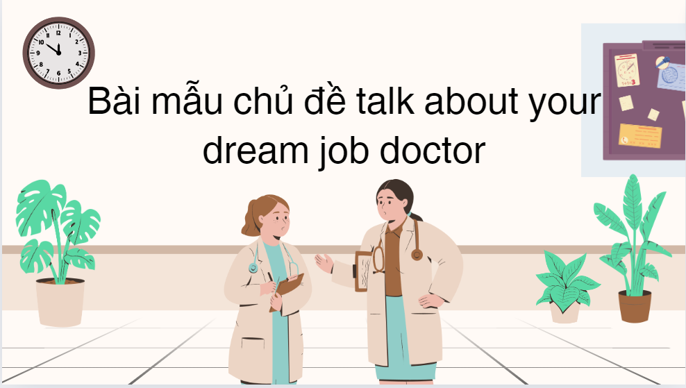 Bài mẫu chủ đề talk about your dream job doctor