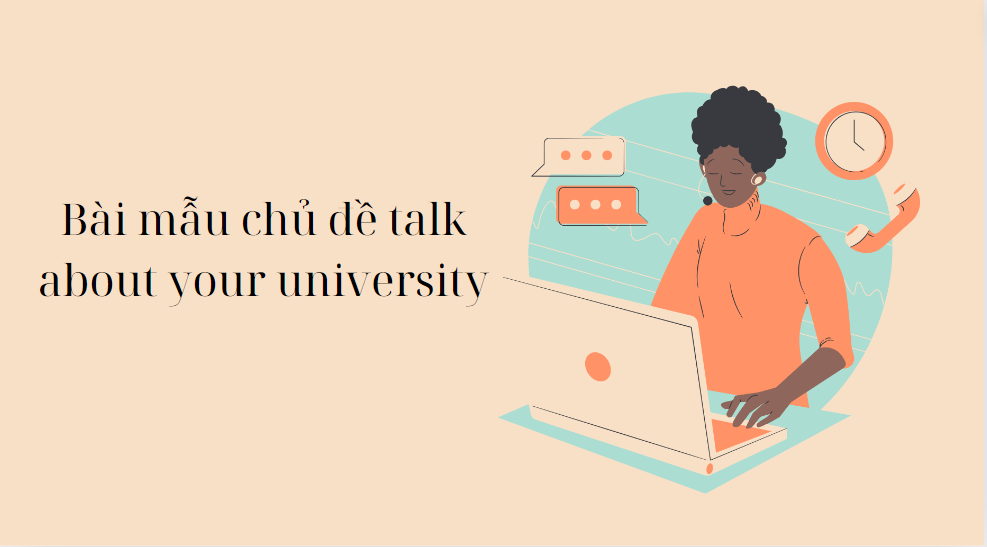 Bài mẫu chủ đề talk about your university