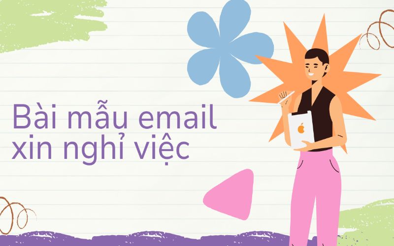 Bài mẫu email xin nghỉ việc