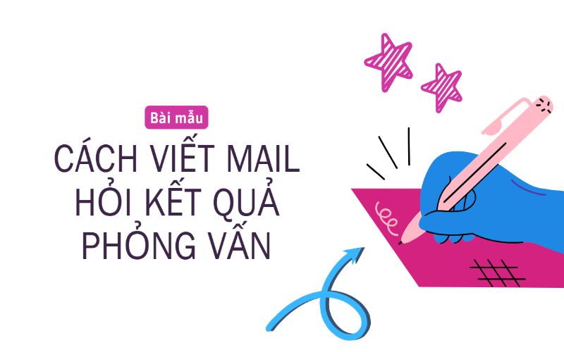 Bài mẫu viết mail hỏi kết quả phỏng vấn 