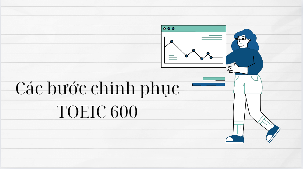 Các bước chinh phục TOEIC 600