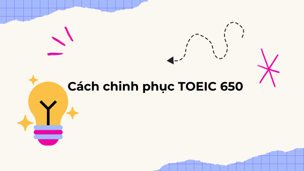 Cách chinh phục TOEIC 650