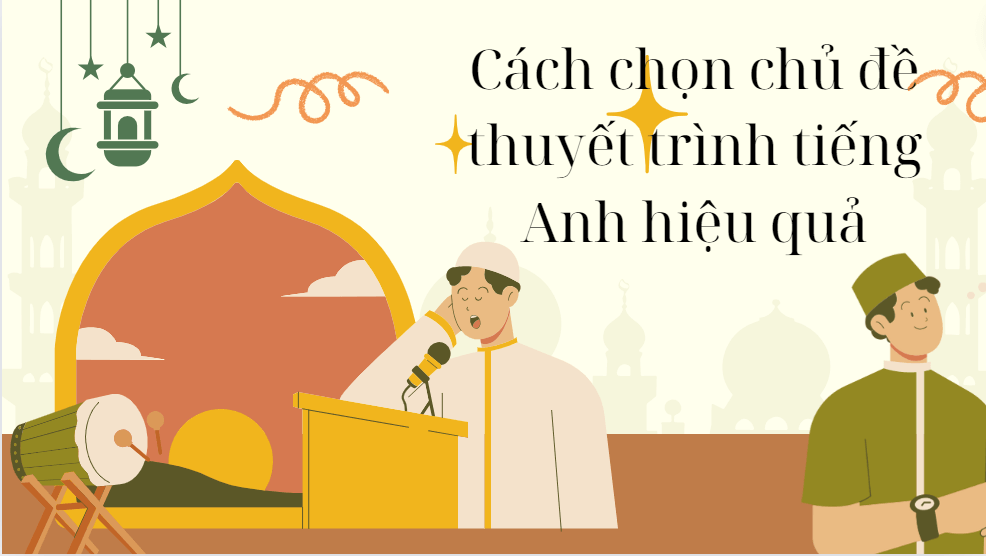 Cách chọn chủ đề thuyết trình tiếng Anh hiệu quả