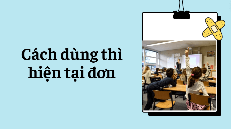 Cách dùng thì hiện tại đơn