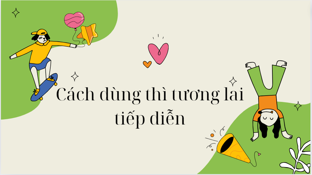 Cách dùng thì tương lai tiếp diễn