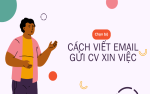 Cách viết email gửi cv xin việc