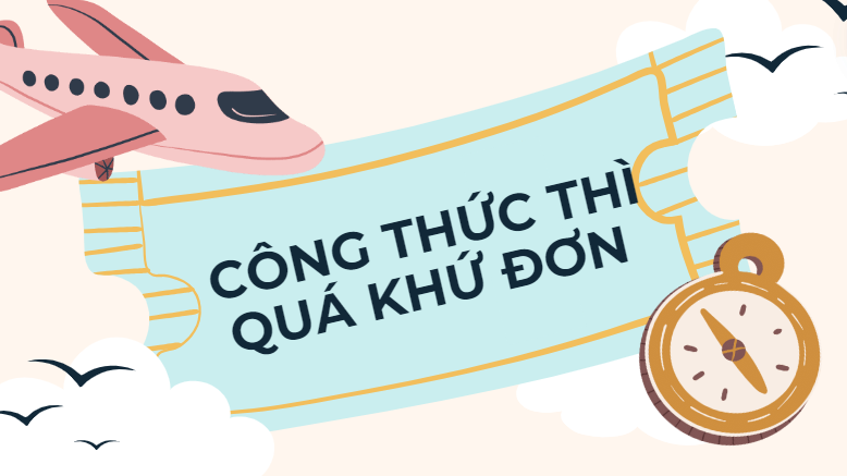 Công thức thì quá khứ đơn 