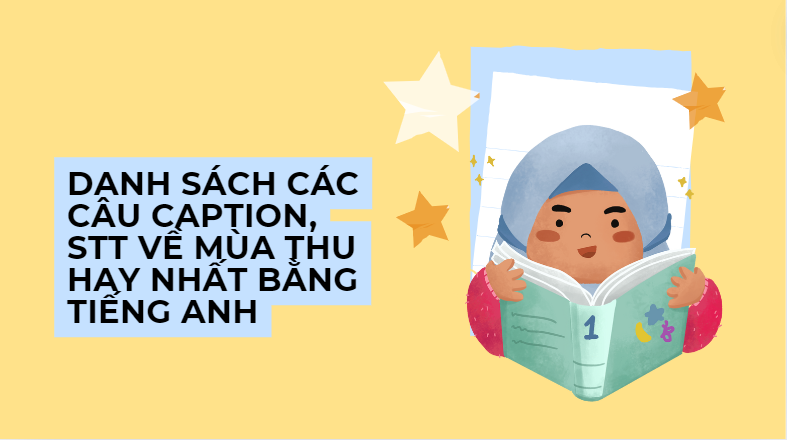 Danh sách các câu caption, stt về mùa thu hay nhất bằng tiếng Anh