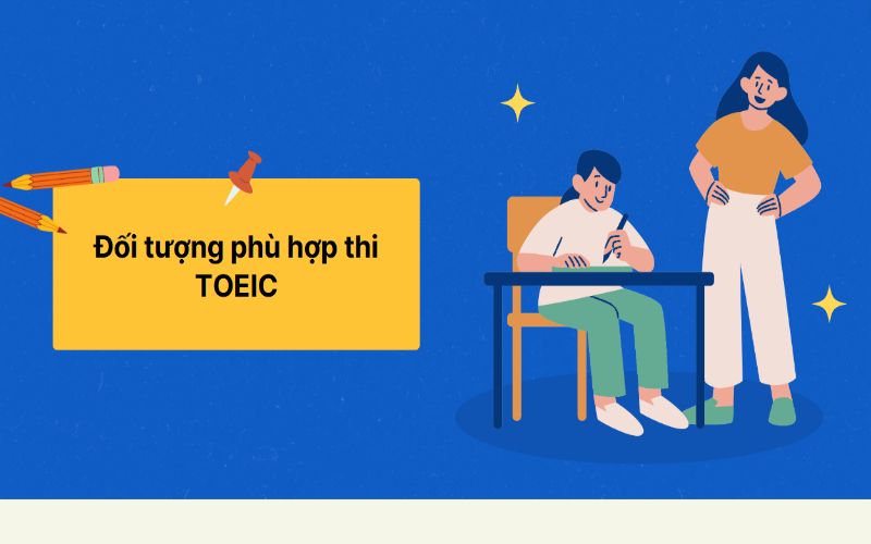 Đối tượng phù hợp thi TOEIC