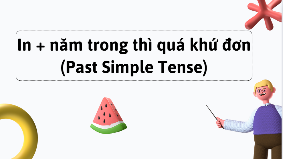 In + năm trong thì quá khứ đơn (Past Simple Tense)