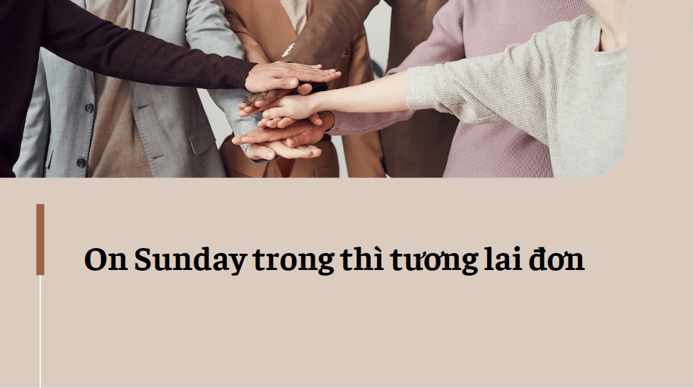 On Sunday trong thì tương lai đơn