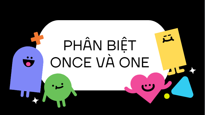 Phân biệt once và one