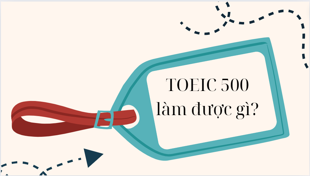 TOEIC 500 làm được gì