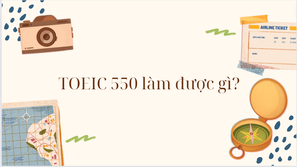 TOEIC 550 làm được gì