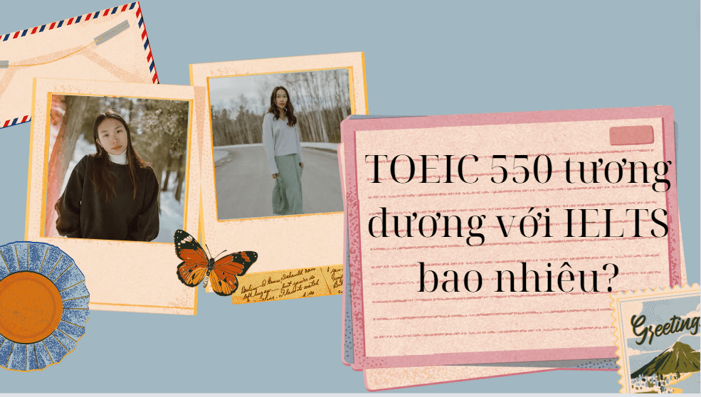 TOEIC 550 tương đương với IELTS bao nhiêu