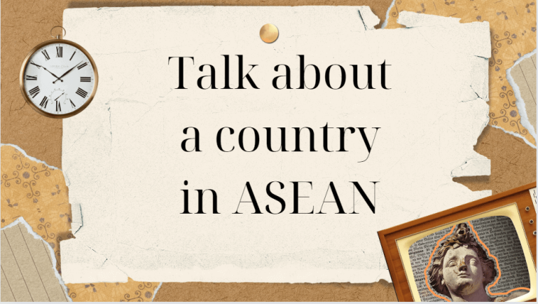 Talk about a country in ASEAN – Bài mẫu giúp bạn đạt điểm cao