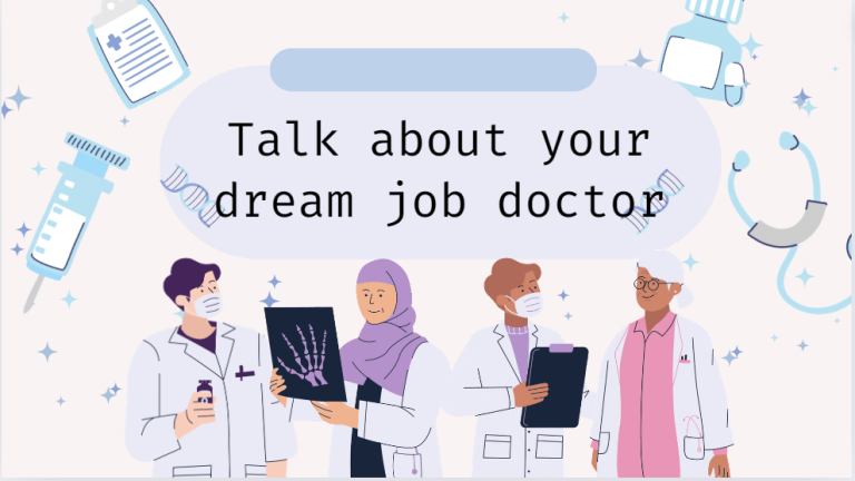 Talk about your dream job doctor – Bài mẫu giúp bạn đạt điểm cao