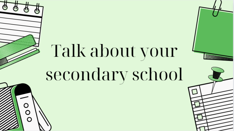 Talk about your secondary school – Bài mẫu giúp bạn đạt điểm cao