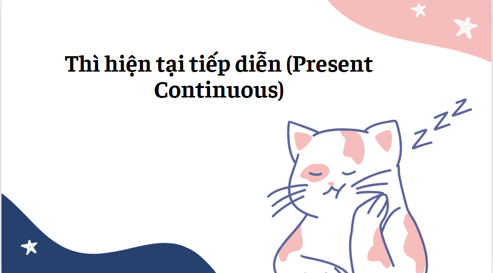 Thì hiện tại tiếp diễn (Present Continuous)