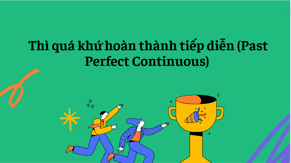 Thì quá khứ hoàn thành tiếp diễn (Past Perfect Continuous)